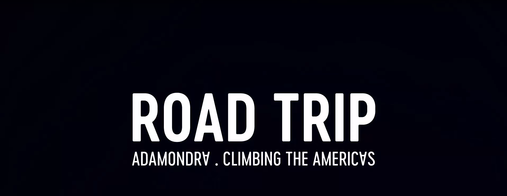 Climbing The Americas (Road Trip) – vlog #15